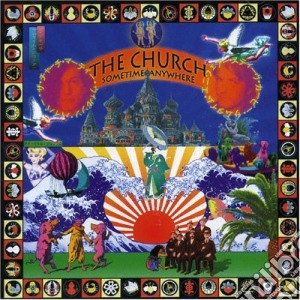 Church (The) - Sometime Anywhere cd musicale di Church (The)