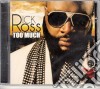 Rick Ross - Too Much cd