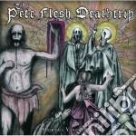 Pete Flesh Deathtrip (The) - Mortui Vivos Docent