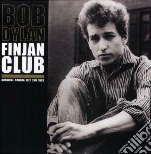 (LP Vinile) Bob Dylan - Finjan Club (2 Lp) lp vinile di Bob Dylan