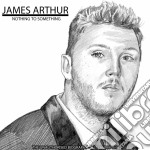 James Arthur - Nothing To Something