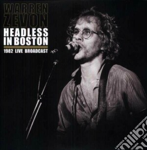 (LP VINILE) Headless in boston lp vinile di Warren Zevon