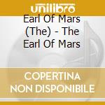 Earl Of Mars (The) - The Earl Of Mars cd