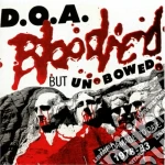 D.O.A. - Bloodied But Unbowed cd