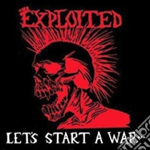 (LP Vinile) Exploited (The) - Lets Start A War lp vinile di The Exploited