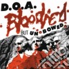 (LP Vinile) D.O.A. - Bloodied But Unbowed cd