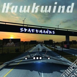 Hawkwind - Spacehawks cd musicale di Hawkwind