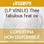(LP VINILE) Thee fabulous feat ov cd