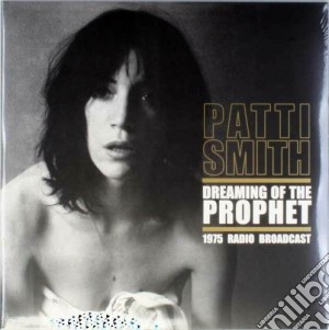 (LP VINILE) Dreaming of the prophet lp vinile di Patti Smith