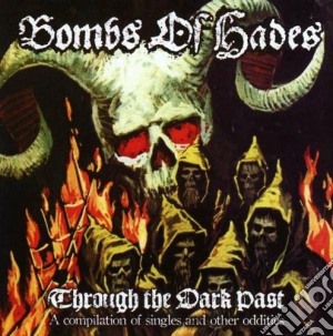 Bombs Of Hades - Through The Dark Past cd musicale di Bombs of hades