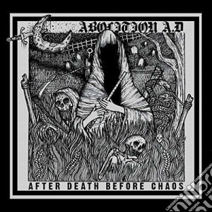 Abolition A.d. - After Death Before Chaos cd musicale di A.d. Abolition