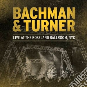 (LP Vinile) Bachman-Turner Overdrive - Live At Roseland Ballroom, Nyc (2 Lp) lp vinile di Bachman & turner