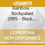 Rainbow - Rockpalast 1995 - Black Masquarade (3 Lp) cd musicale di Rainbow