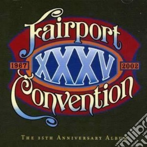 (LP Vinile) Fairport Convention - Xxxv - The 35th Anniversary Album (2 Lp) lp vinile di Fairport Convention