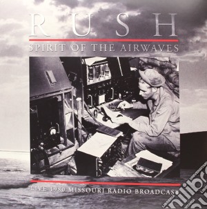 (LP Vinile) Rush - Spirit Of The Airwaves (2 Lp) lp vinile di Rush
