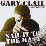 Gary Clail - Nail It To The Mast