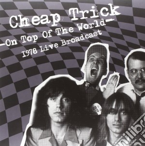 (LP Vinile) Cheap Trick - On Top Of The World (2 Lp) lp vinile di Cheap Trick