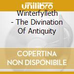 Winterfylleth - The Divination Of Antiquity cd musicale di Winterfylleth