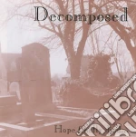 Decomposed - Hope Finally Died cd