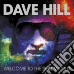 Dave Hill - Welcome To The Real World cd
