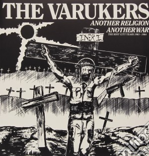 (LP Vinile) Varukers (The) - Another Religion Another War - The Riot City Years (2 Lp) lp vinile di The Varukers