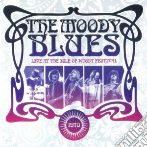 (LP Vinile) Moody Blues (The) - Live At The Isle Of Wight Festival 1970 (2 Lp) lp vinile di The Moody blues