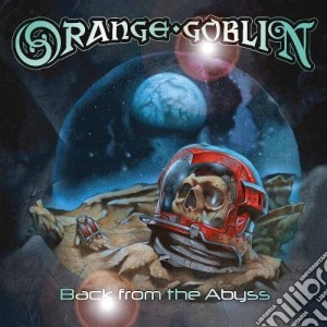 Orange Goblin - Back From The Abyss cd musicale di Goblin Orange