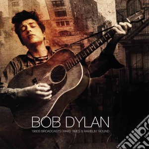 (LP Vinile) Bob Dylan - Hard Times & Ramblin' Round - The 1960s Broadcasts (3 Lp) lp vinile di Bob Dylan
