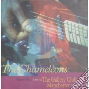 (LP Vinile) Chameleons (The) - Live At The Gallery Club (2 Lp) lp vinile di Chameleons (The)