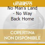 No Man's Land - No Way Back Home cd