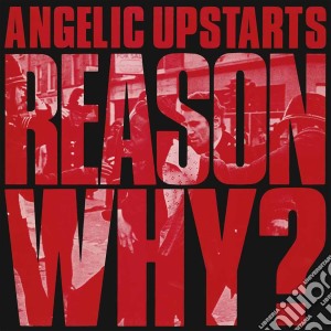 (LP Vinile) Angelic Upstarts - Reason Why (2 Lp) lp vinile di Angelic Upstarts