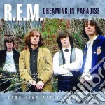 R.E.M. - Dreaming In Paradise (2 Lp) cd
