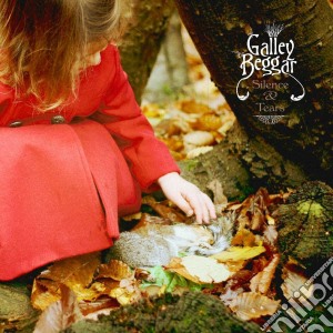 Galley Beggar - Silence & Tears cd musicale di Beggar Galley