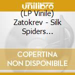 (LP Vinile) Zatokrev - Silk Spiders Underwater (2 Lp) lp vinile di Zatokrev