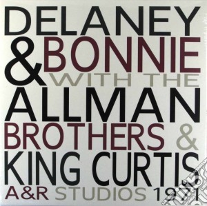 Delaney & Bonnie With The Allman Brothers - A&r Studios 1971 (2 Lp) cd musicale di Delaney & Bonnie With The Allman Brothers