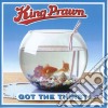 King Prawn - Got The Thirst cd