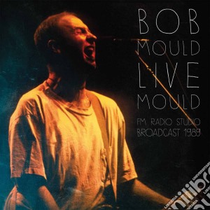 (LP Vinile) Bob Mould - Fm Radio Studio Broadcast 1989 (2 Lp) lp vinile di Bob Mould