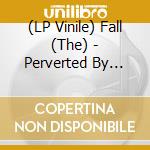 (LP Vinile) Fall (The) - Perverted By Language vinile