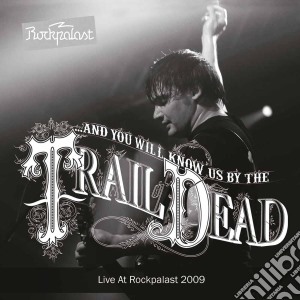 (LP Vinile) And You Will Know Us By The Trail Of Dead - Live At Rockpalast 2009 (2 Lp) (Limited Edition Grey Vinyl) lp vinile di And You Will Know Us By The Trail Of Dead