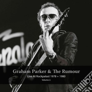 (LP Vinile) Graham Parker & The Rumour - Live At Rockpalast 1978 + 1980 Vol 2 (2 Lp) lp vinile di Graham Parker & The Rumour