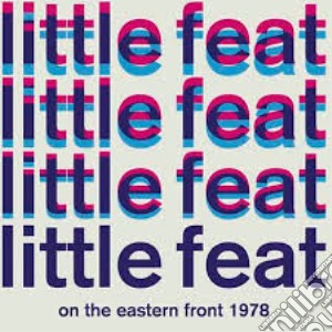 (LP Vinile) Little Feat - On The Eastern Front (2 Lp) lp vinile di Little Feat