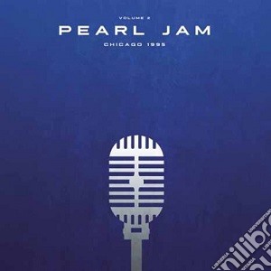 (LP Vinile) Pearl Jam - Chicago 1995 Vol.2 (2 Lp) lp vinile di Pearl Jam