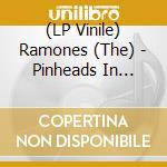 (LP Vinile) Ramones (The) - Pinheads In Buenos Aires (2 Lp) lp vinile di Ramones