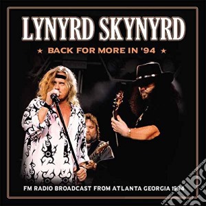 (LP Vinile) Lynyrd Skynyrd - Back For More In '94 (2 Lp) lp vinile di Lynyrd Skynyrd