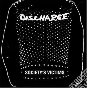 Discharge - Society's Victim (3 Cd) cd musicale di Discharge