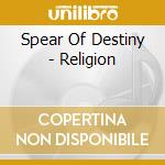 Spear Of Destiny - Religion cd musicale di Spear Of Destiny
