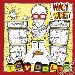 Toy Dolls (The)- Wakey Wakey! (digi) cd musicale di Toy Dolls, The