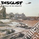 Disgust - A World Of No Beauty cd