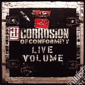 Corrosion Of Conformity - Live Volume cd musicale di Corrosion Of Conformity