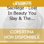 Sacrilege - Lost In Beauty You Slay & The Fifth Season (2 Cd) cd musicale di Sacrilege